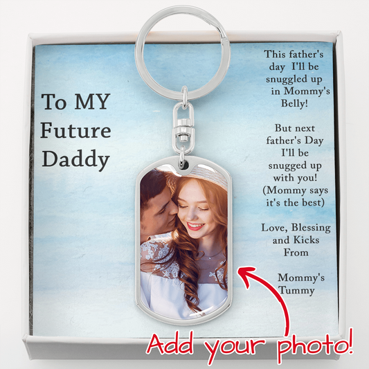 To My Future Daddy - Father's Day Gift - Dog Tag Photo Keychain