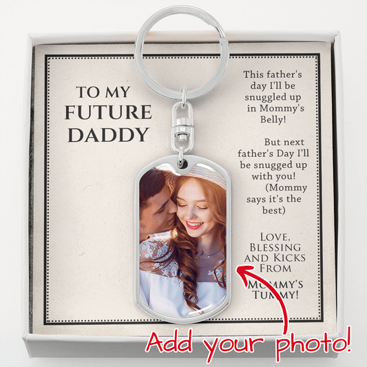 To My Future Daddy - Father's Day Gift - Dog Tag Photo Keychain