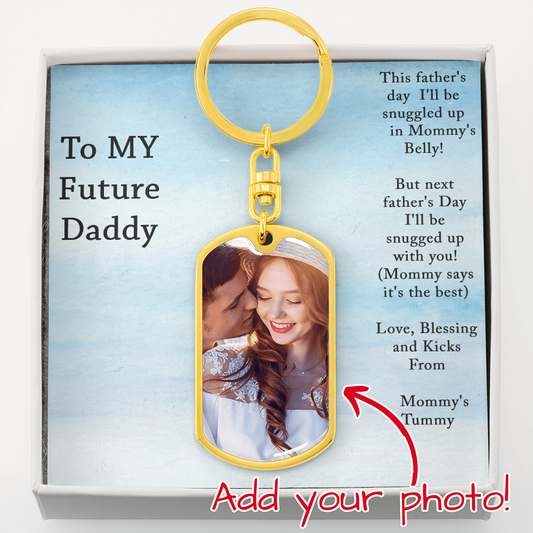 To My Future Daddy - Father's Day Gift - Dog Tag Photo Keychain
