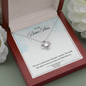 To My Bonus Mom - Love Knot Necklace - Loving Me As Your Own - Mother's Day